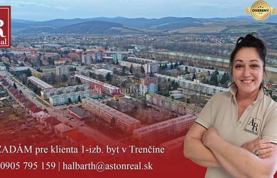 HĽADÁM pre klienta 1-izbový byt, balkón, Trenčín