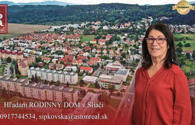 Hľadám pre klienta RODINNÝ DOM v kúpeľnom meste Sliač