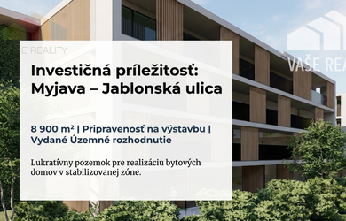 Stavebný pozemok 8900 m2 pre Developera - Myjava Jablonská