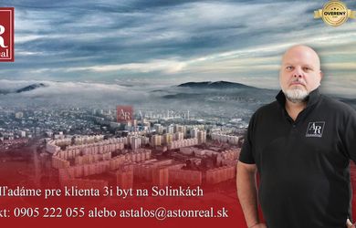 DOSTALI SME DOPYT! Hľadáme pre klienta 3i byt do 180.000€, ŽILINA