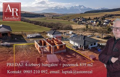 AstonReal: predaj 4-izbový bungalov s výhľadom na Tatry, pozemok 839m2