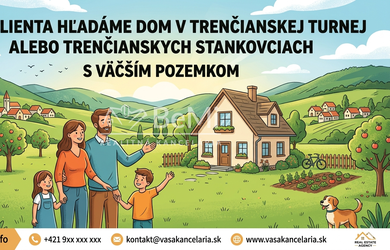 Hľadáme rodinný dom Trenčianske Stankovce - Turná