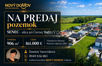 PREDAJ -  POZEMOK - 906 m² - SENEC - ul. pri Čiernej Vode