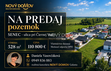STAVEBNÝ POZEMOK - 528 m² - SENEC - ul. pri Čiernej Vode