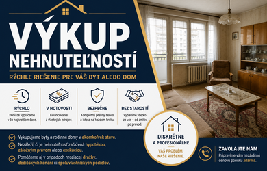 VÝKUP BYTOV A RODINNÝCH DOMOV | RÝCHLE JEDNANIE | RÝCHLE FINANCOVANIE