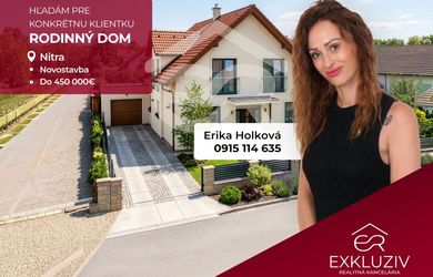 Exkluziv reality - Hľadáme 4-izbový RD pre konkrétnu klientku !!