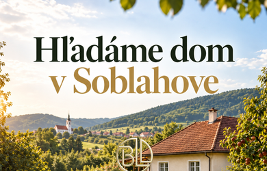 HĽADÁME DOM PRE KONKRÉTNEHO KLIENTA | SOBLAHOV | POZEMOK 1 200–2 500 m² | DO 280 000 €